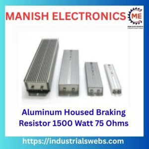 Aluminum Housed Braking Resistor 1500 Watt 75 Ohms